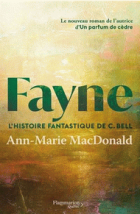 Fayne, l'histoire fantastique de C. Bell